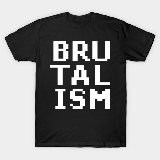 brutalism T-Shirt by lkn